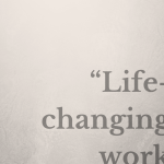 life-changing work